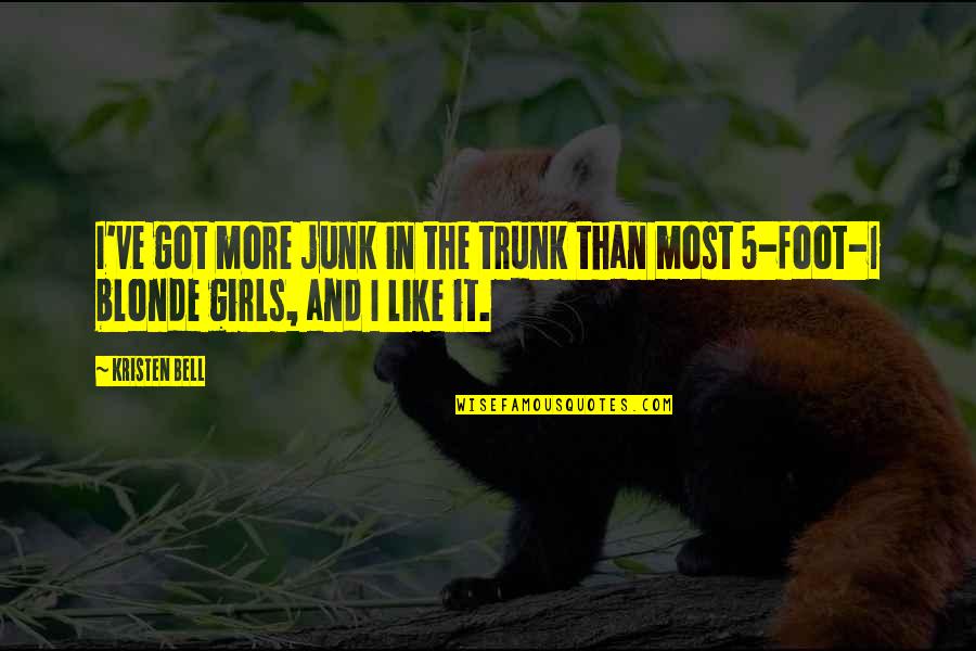 Got Junk Quotes By Kristen Bell: I've got more junk in the trunk than