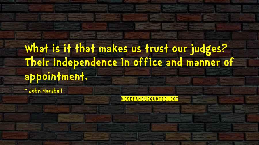 Got My First Salary Quotes By John Marshall: What is it that makes us trust our