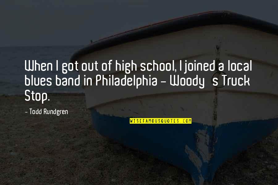 Got The Blues Quotes By Todd Rundgren: When I got out of high school, I Got The Blues Quotes By Todd Rundgren: When I got out of high school, I