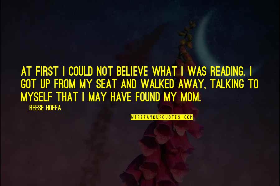 Got To Believe Quotes By Reese Hoffa: At first I could not believe what I