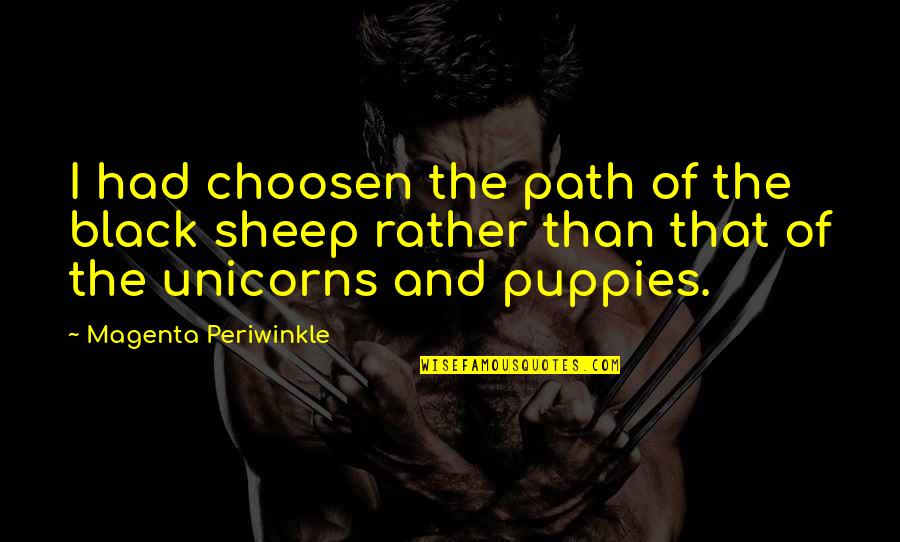 Goth Quotes By Magenta Periwinkle: I had choosen the path of the black Goth Quotes By Magenta Periwinkle: I had choosen the path of the black