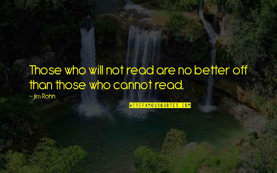 Gothamist New York Quotes By Jim Rohn: Those who will not read are no better