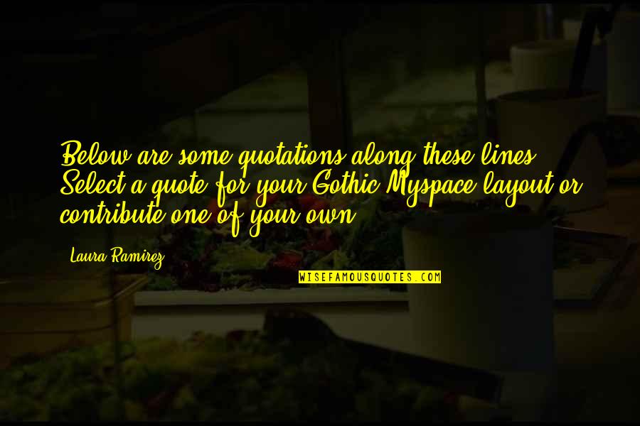 Gothic Quote Quotes By Laura Ramirez: Below are some quotations along these lines. Select Gothic Quote Quotes By Laura Ramirez: Below are some quotations along these lines. Select