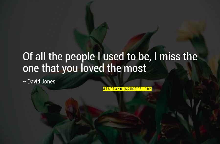 Gotico Significado Quotes By David Jones: Of all the people I used to be,