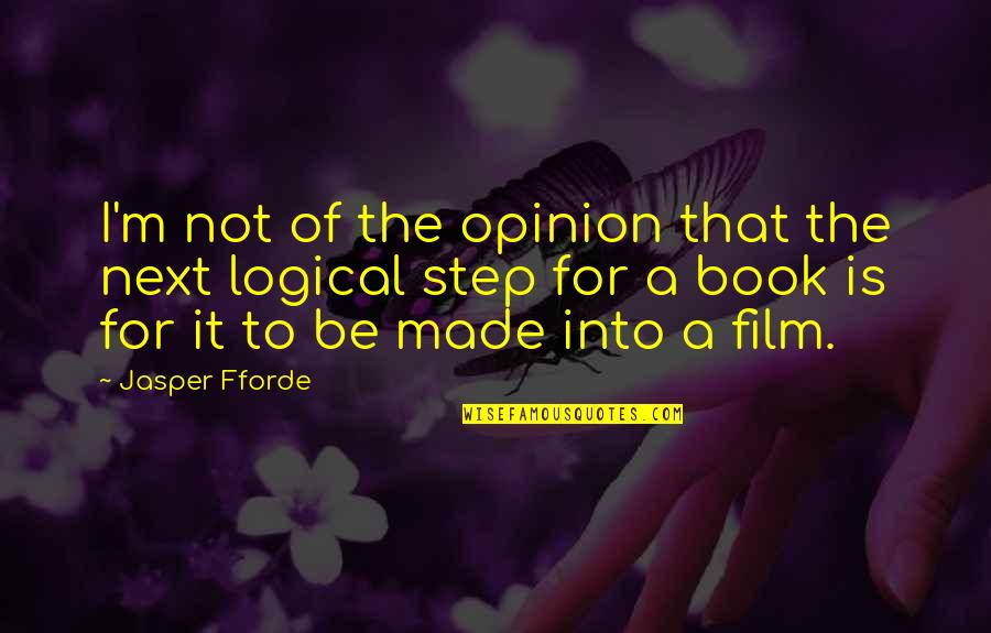 Gouged Eye Quotes By Jasper Fforde: I'm not of the opinion that the next