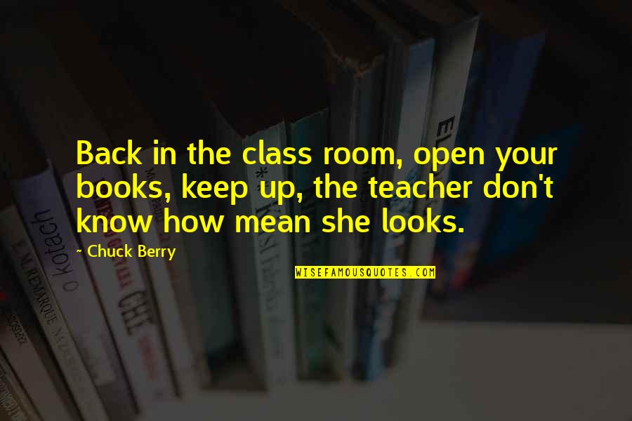 Goussain Quotes By Chuck Berry: Back in the class room, open your books, Goussain Quotes By Chuck Berry: Back in the class room, open your books,