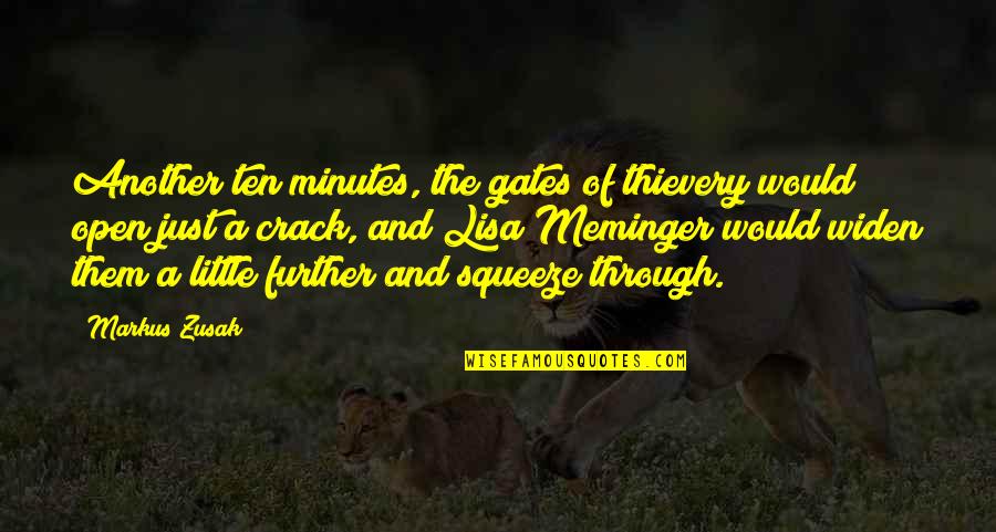 Gout Pain Quotes By Markus Zusak: Another ten minutes, the gates of thievery would