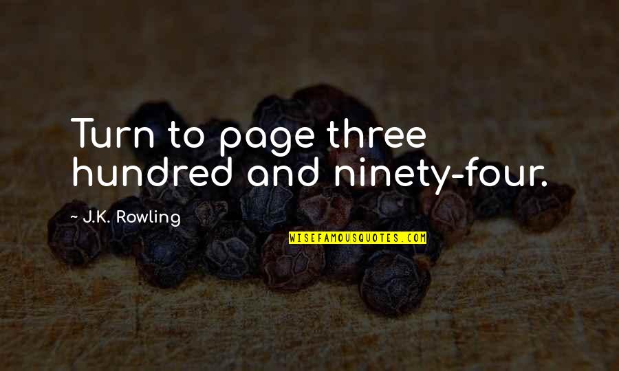 Goutte De Pluie Quotes By J.K. Rowling: Turn to page three hundred and ninety-four.