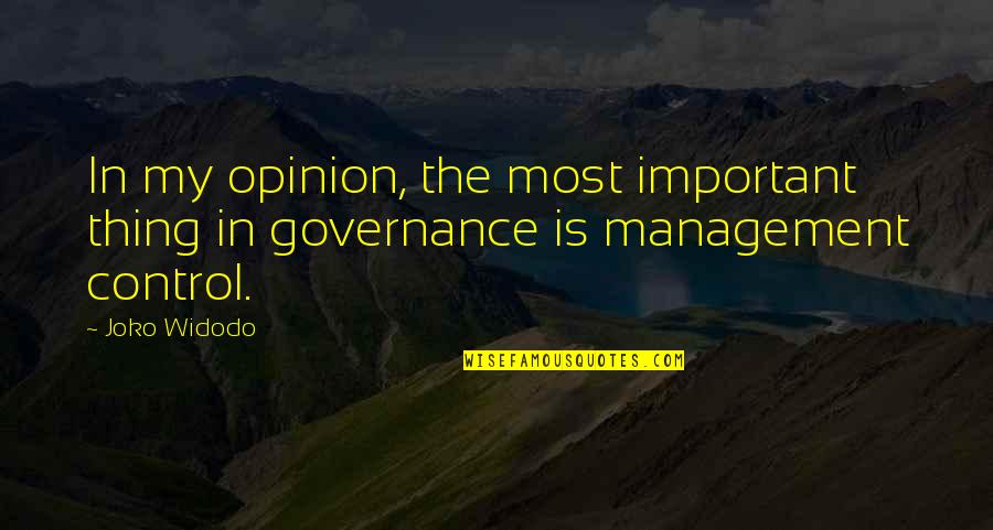 Governance Quotes By Joko Widodo: In my opinion, the most important thing in