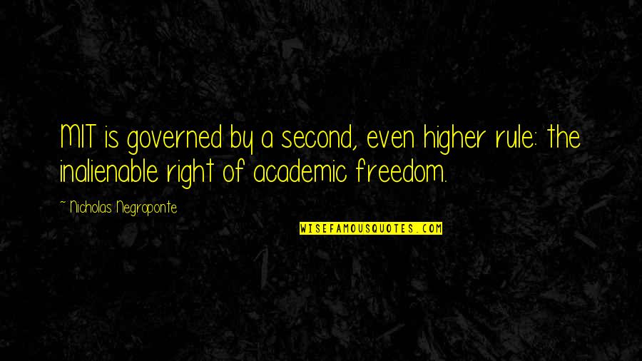 Governed Quotes By Nicholas Negroponte: MIT is governed by a second, even higher