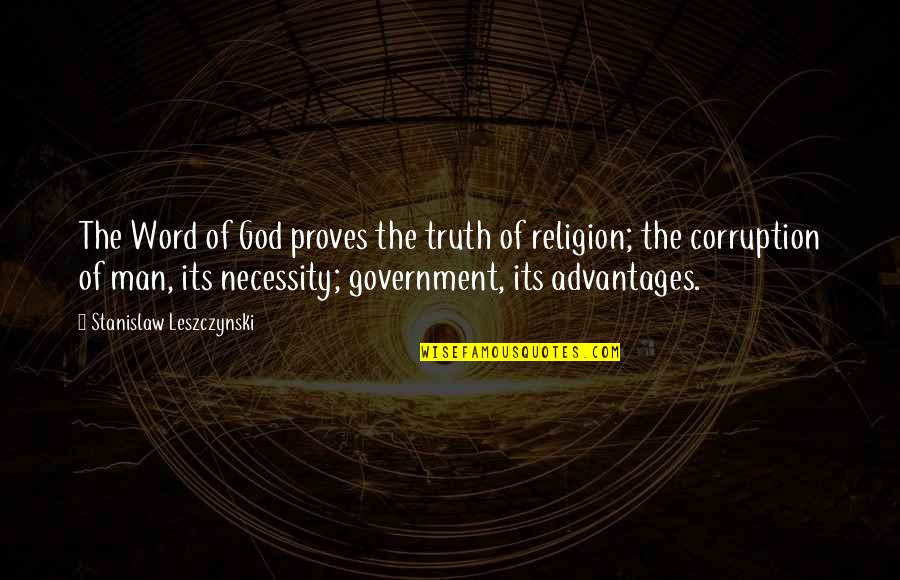 Government And Corruption Quotes By Stanislaw Leszczynski: The Word of God proves the truth of