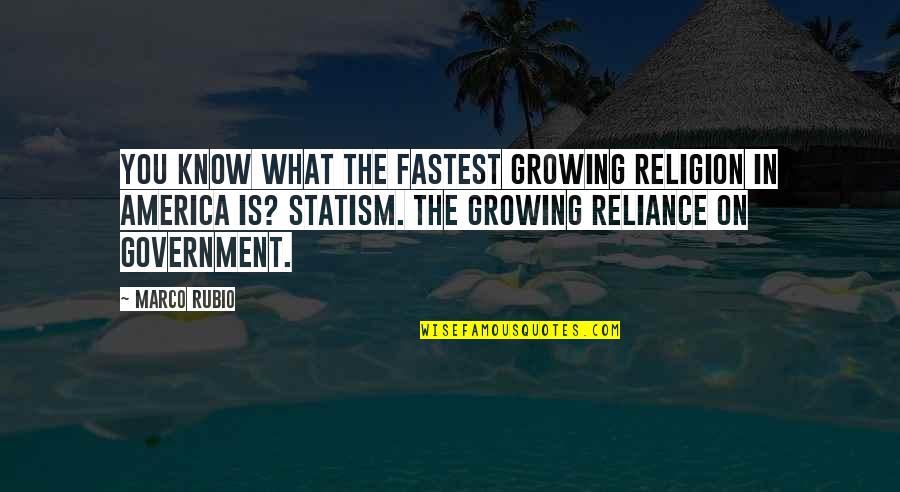 Government And Religion Quotes By Marco Rubio: You know what the fastest growing religion in