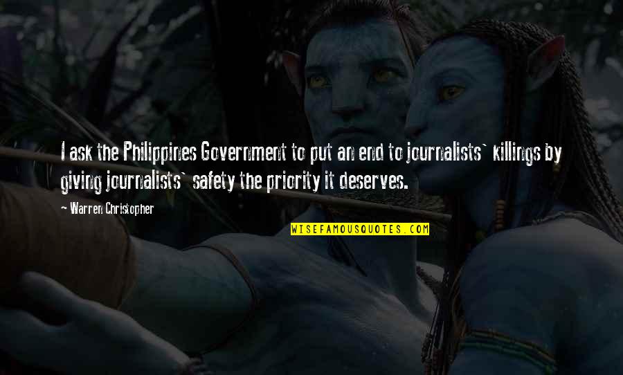 Government And Safety Quotes By Warren Christopher: I ask the Philippines Government to put an