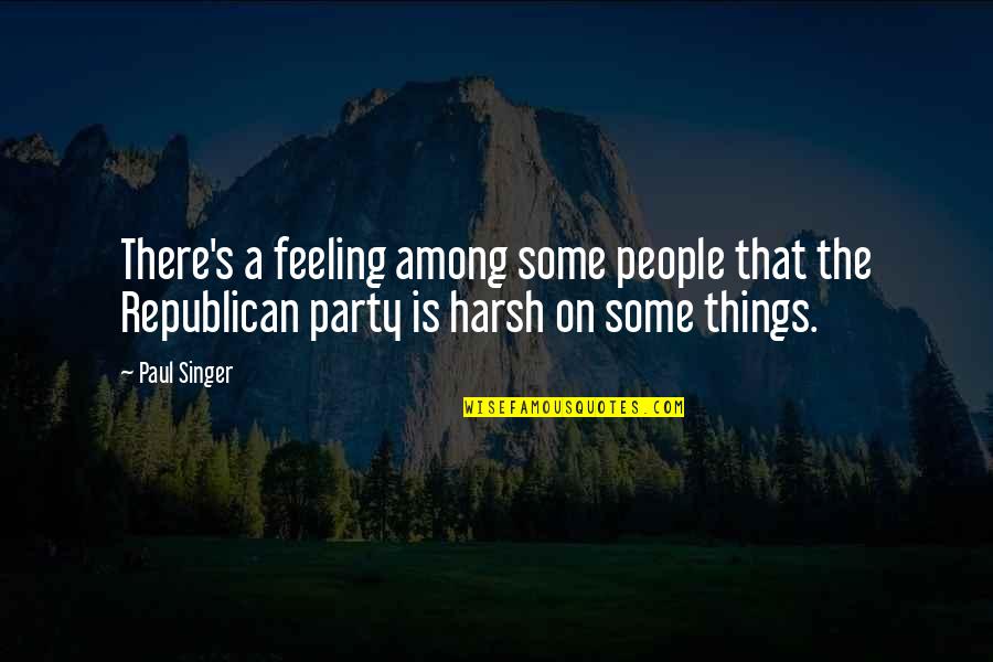 Government Handout Quotes By Paul Singer: There's a feeling among some people that the