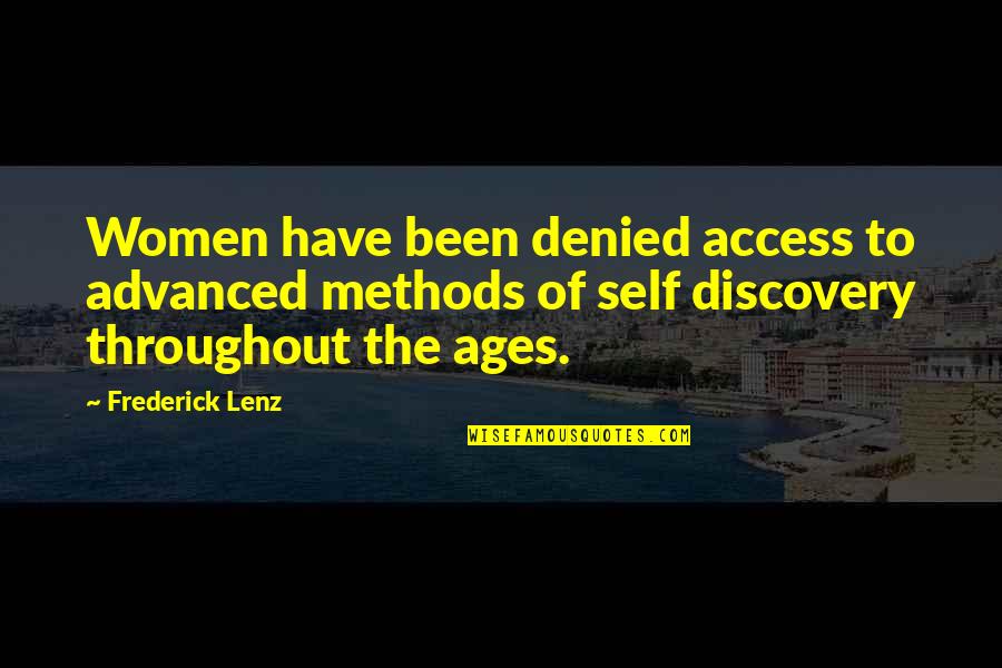 Government Issue Quotes By Frederick Lenz: Women have been denied access to advanced methods