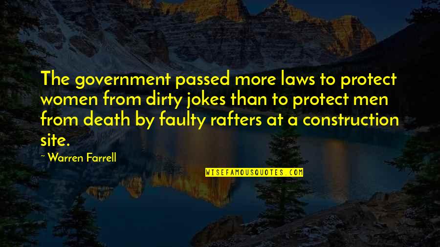 Government Law Quotes By Warren Farrell: The government passed more laws to protect women