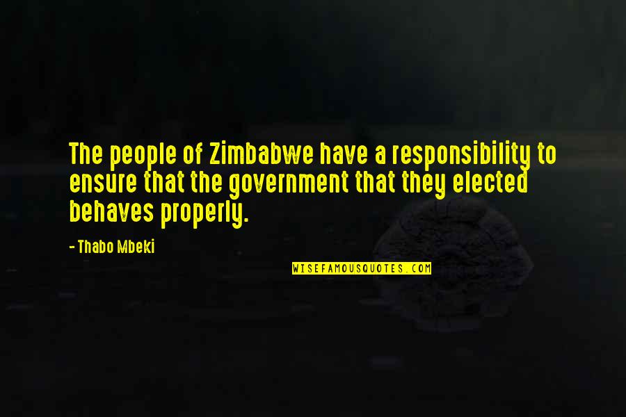 Government Responsibility Quotes By Thabo Mbeki: The people of Zimbabwe have a responsibility to