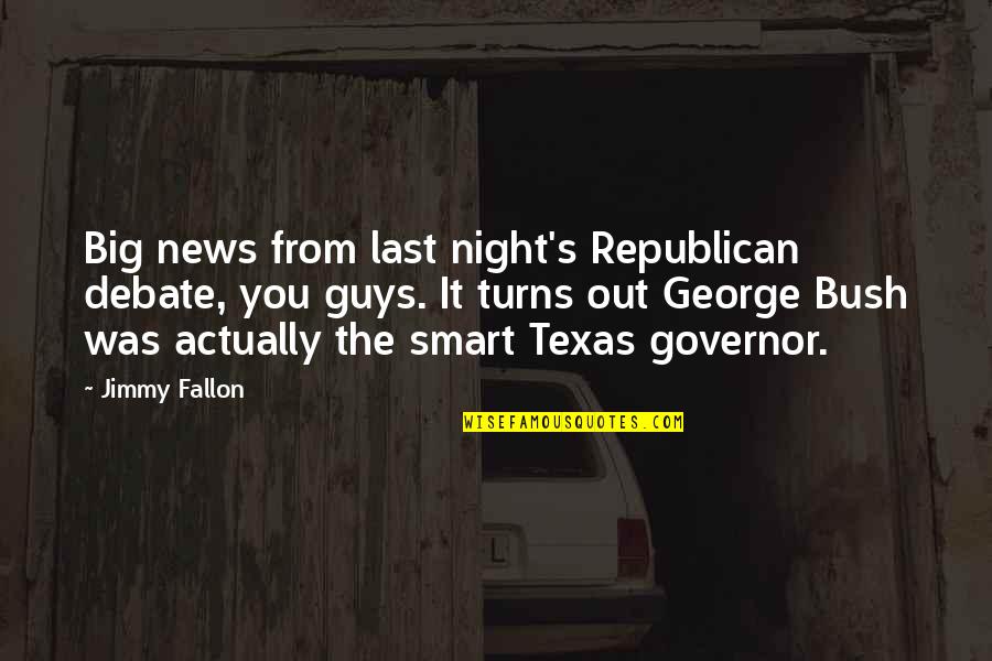 Governor Quotes By Jimmy Fallon: Big news from last night's Republican debate, you