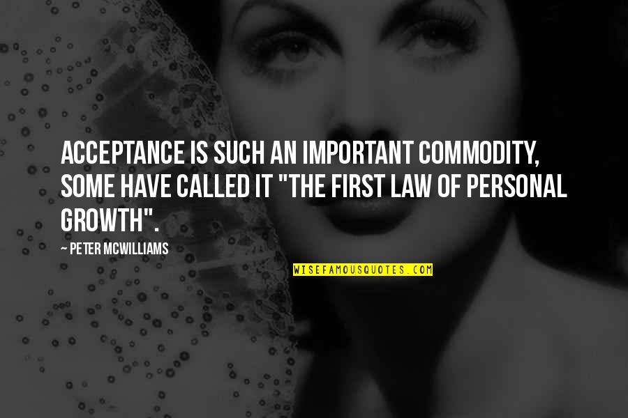 Governs Def Quotes By Peter McWilliams: Acceptance is such an important commodity, some have Governs Def Quotes By Peter McWilliams: Acceptance is such an important commodity, some have