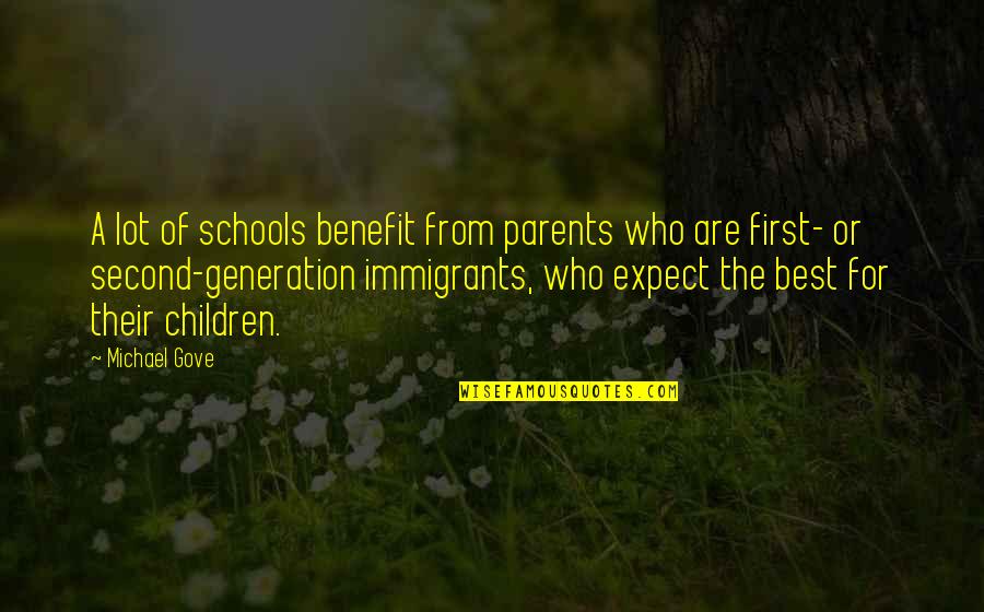 Gove's Quotes By Michael Gove: A lot of schools benefit from parents who