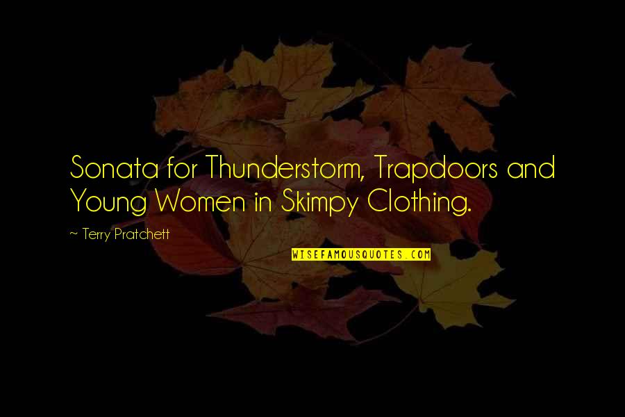 Govinda Ala Re Quotes By Terry Pratchett: Sonata for Thunderstorm, Trapdoors and Young Women in
