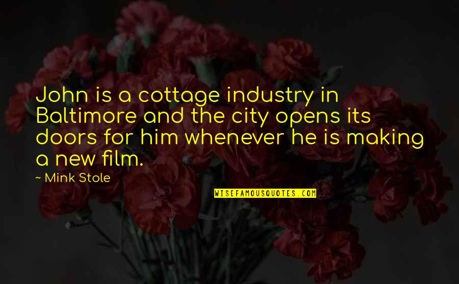 Govinden Thiruvizha Quotes By Mink Stole: John is a cottage industry in Baltimore and Govinden Thiruvizha Quotes By Mink Stole: John is a cottage industry in Baltimore and