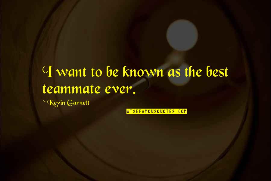 Govmint Coins Quotes By Kevin Garnett: I want to be known as the best Govmint Coins Quotes By Kevin Garnett: I want to be known as the best