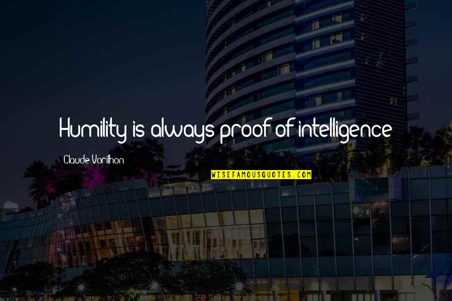 Gowlett From Pok Mon Quotes By Claude Vorilhon: Humility is always proof of intelligence