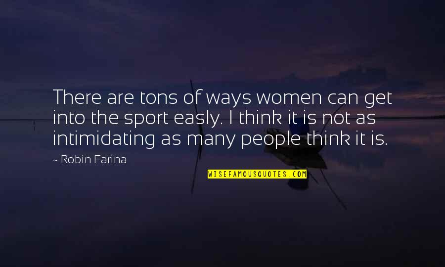 Gozosos Mystery Quotes By Robin Farina: There are tons of ways women can get Gozosos Mystery Quotes By Robin Farina: There are tons of ways women can get