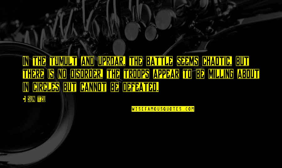 Gozosos Mystery Quotes By Sun Tzu: In the tumult and uproar, the battle seems Gozosos Mystery Quotes By Sun Tzu: In the tumult and uproar, the battle seems