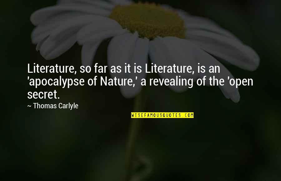 Gq Love Quotes By Thomas Carlyle: Literature, so far as it is Literature, is