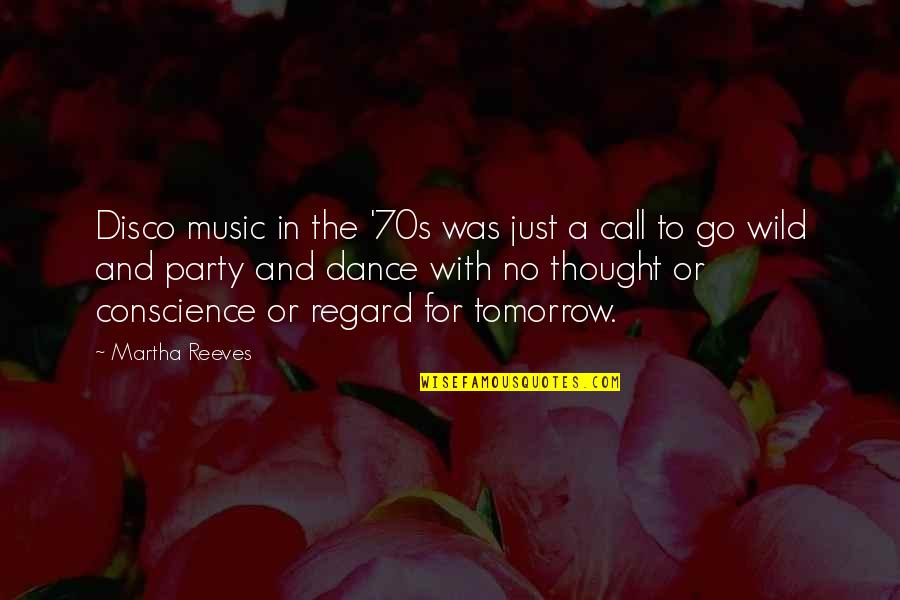 Grabinger Quotes By Martha Reeves: Disco music in the '70s was just a