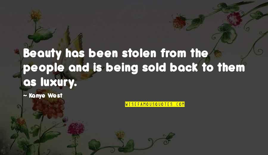 Grabovski Mikhail Quotes By Kanye West: Beauty has been stolen from the people and