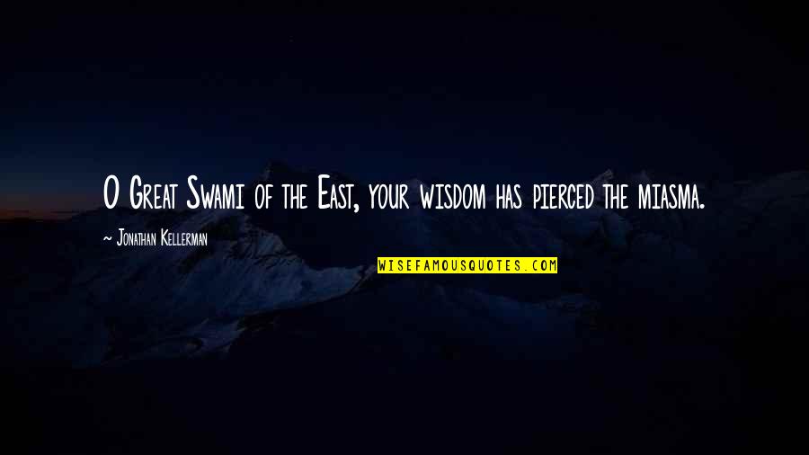 Grabrielle Quotes By Jonathan Kellerman: O Great Swami of the East, your wisdom Grabrielle Quotes By Jonathan Kellerman: O Great Swami of the East, your wisdom