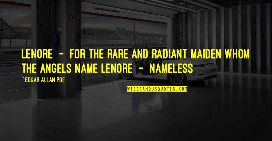 Gracchus Babeuf Quote Quotes By Edgar Allan Poe: Lenore - For the rare and radiant maiden