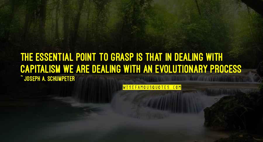 Gracchus Babeuf Quote Quotes By Joseph A. Schumpeter: The essential point to grasp is that in Gracchus Babeuf Quote Quotes By Joseph A. Schumpeter: The essential point to grasp is that in