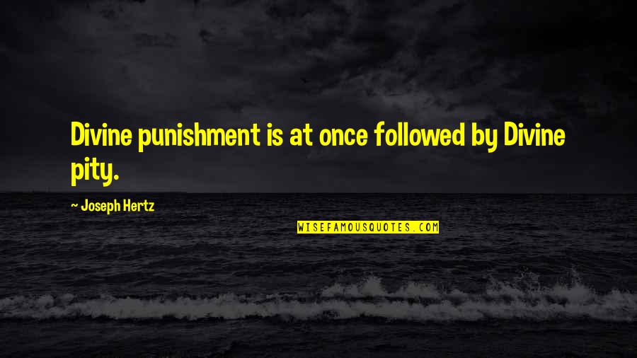 Grace Boggs Quotes By Joseph Hertz: Divine punishment is at once followed by Divine