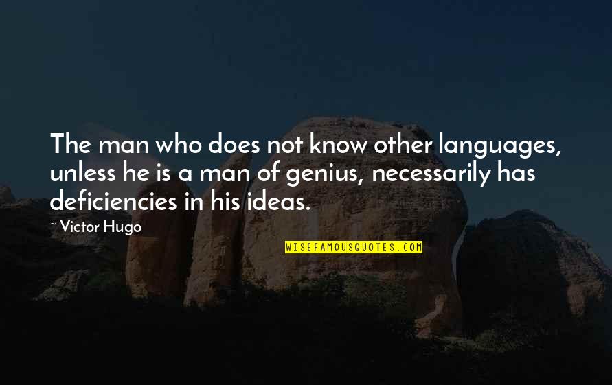 Grace Burgess Quotes By Victor Hugo: The man who does not know other languages,