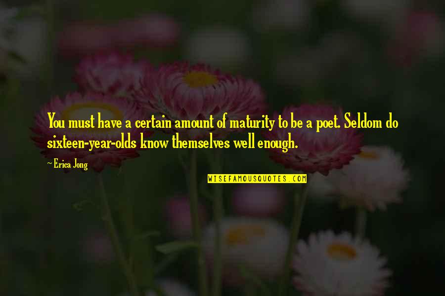 Grachev Silver Quotes By Erica Jong: You must have a certain amount of maturity Grachev Silver Quotes By Erica Jong: You must have a certain amount of maturity
