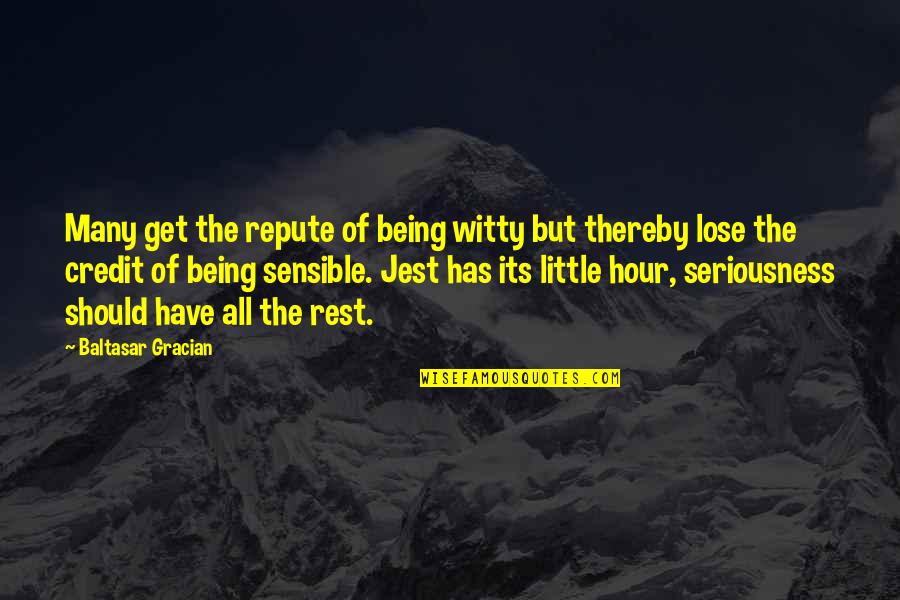 Gracian Quotes By Baltasar Gracian: Many get the repute of being witty but Gracian Quotes By Baltasar Gracian: Many get the repute of being witty but