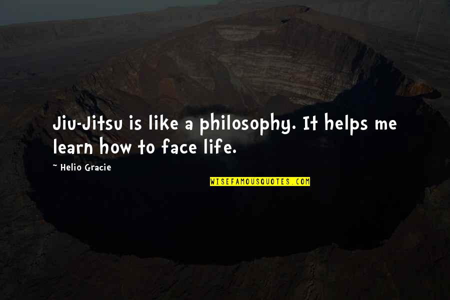 Gracie Jiu Jitsu Quotes By Helio Gracie: Jiu-Jitsu is like a philosophy. It helps me