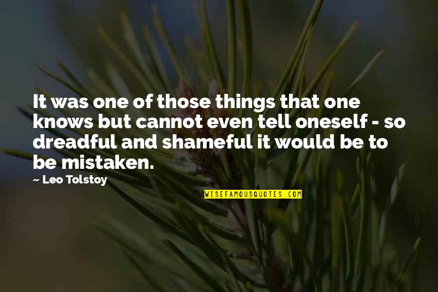 Graciella Padilla Quotes By Leo Tolstoy: It was one of those things that one