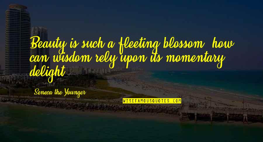 Gracile Quotes By Seneca The Younger: Beauty is such a fleeting blossom, how can
