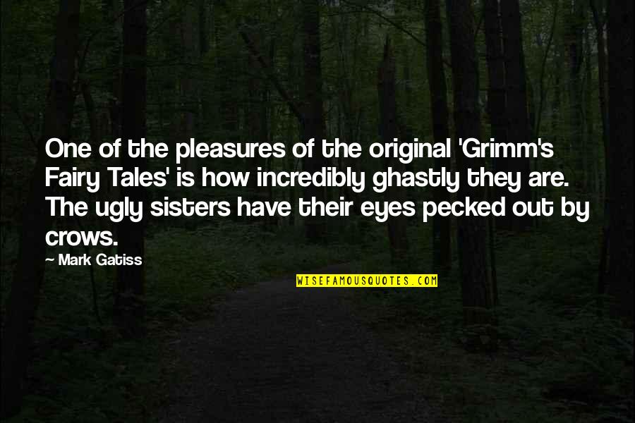 Graco Quotes By Mark Gatiss: One of the pleasures of the original 'Grimm's