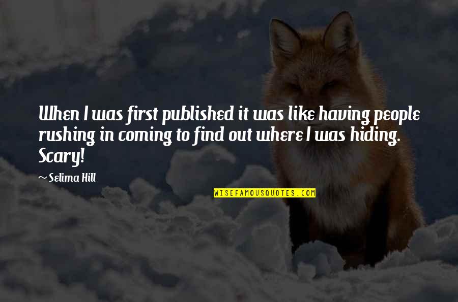 Grad Cake Quotes By Selima Hill: When I was first published it was like Grad Cake Quotes By Selima Hill: When I was first published it was like