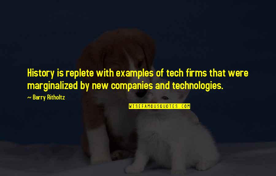 Gradazione Di Quotes By Barry Ritholtz: History is replete with examples of tech firms Gradazione Di Quotes By Barry Ritholtz: History is replete with examples of tech firms