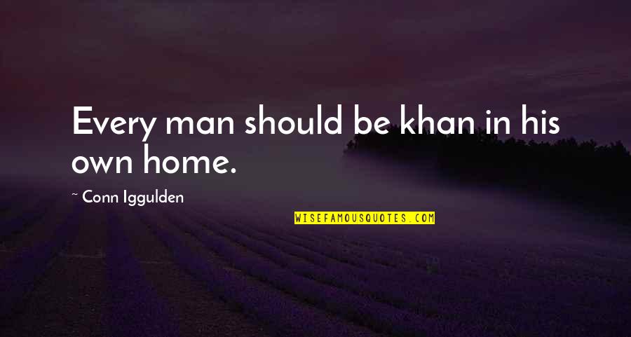 Grade School Inspirational Quotes By Conn Iggulden: Every man should be khan in his own