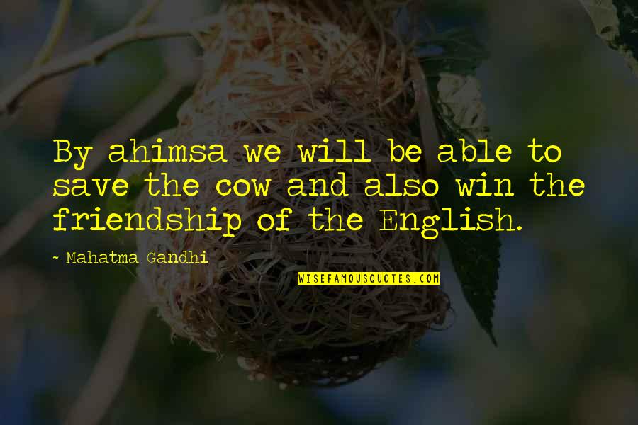 Gradenigo Quotes By Mahatma Gandhi: By ahimsa we will be able to save Gradenigo Quotes By Mahatma Gandhi: By ahimsa we will be able to save