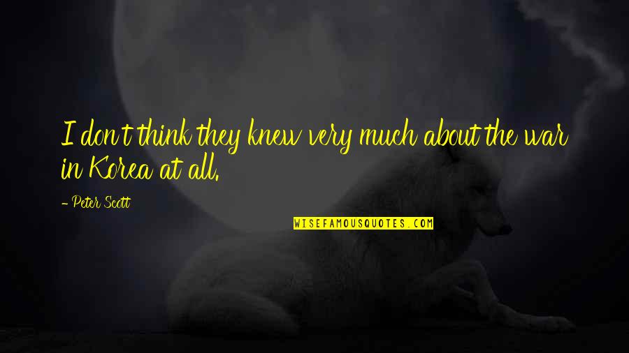 Grados Del Quotes By Peter Scott: I don't think they knew very much about