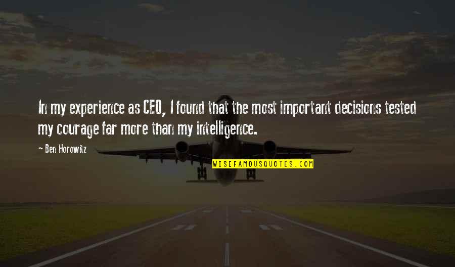 Graduado Quotes By Ben Horowitz: In my experience as CEO, I found that